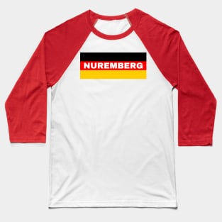 Nuremberg City in German Flag Baseball T-Shirt